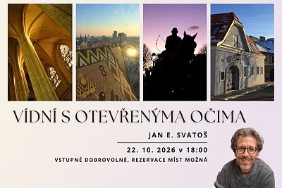 Jan E. Svatoš - VÍDNÍ S OTEVŘENÝMA OČIMA - cestovatelská beseda