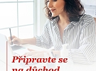 PŘIPRAVTE SE NA DŮCHOD S JISTOTOU